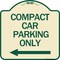Signmission Compact Car Parking W/ Left Arrow Heavy-Gauge Aluminum Architectural Sign, 18" x 18", TG-1818-24252 A-DES-TG-1818-24252 - alternate 1